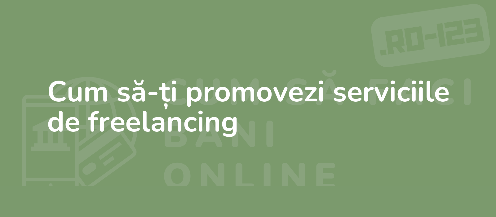 Cum să-ți promovezi serviciile de freelancing